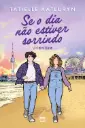 Se o Dia não estiver Sorrindo | Tatielle Katluryn