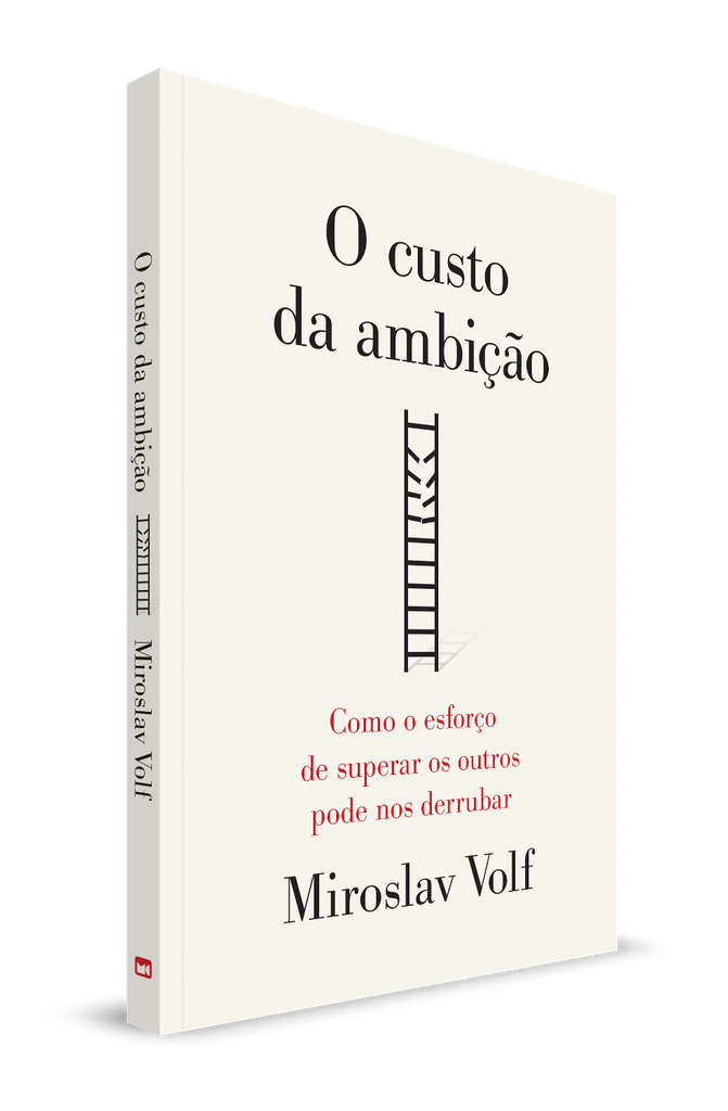 O Custo da Ambição | Miroslav Volf