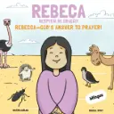 Rebeca, Resposta de Oração | História Bíblica Bilíngue