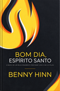 Bom dia Espírito Santo | Benny Hinn