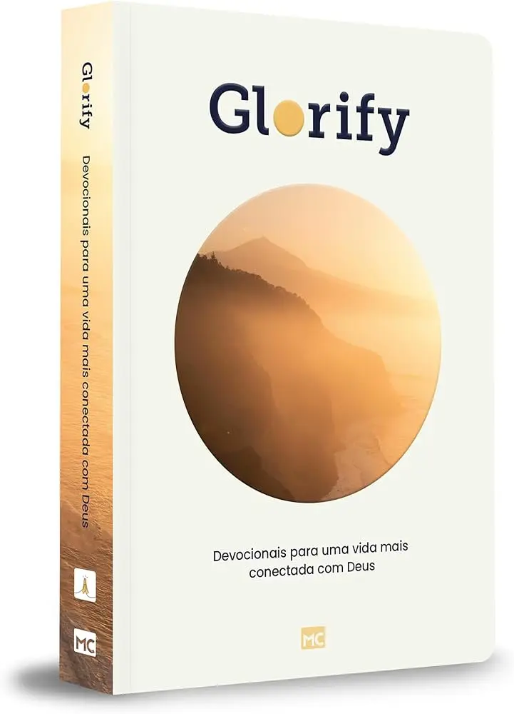 Glorify: Devocionais para Uma Vida Mais Conectada com Deus | Capa Dura