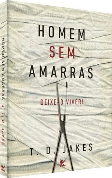 Homem sem Amarras | T.D. Jakes