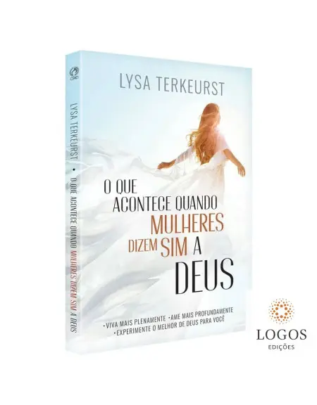 O Que Acontece Quando Mulheres Dizem Sim a Deus | Lysa Terkeurst
