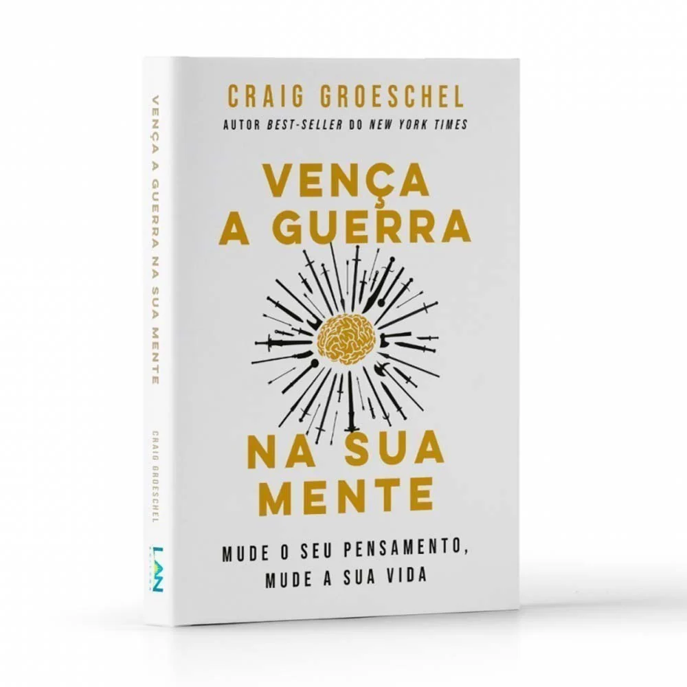 Vença a Guerra na Sua Mente | Craig Groeschel