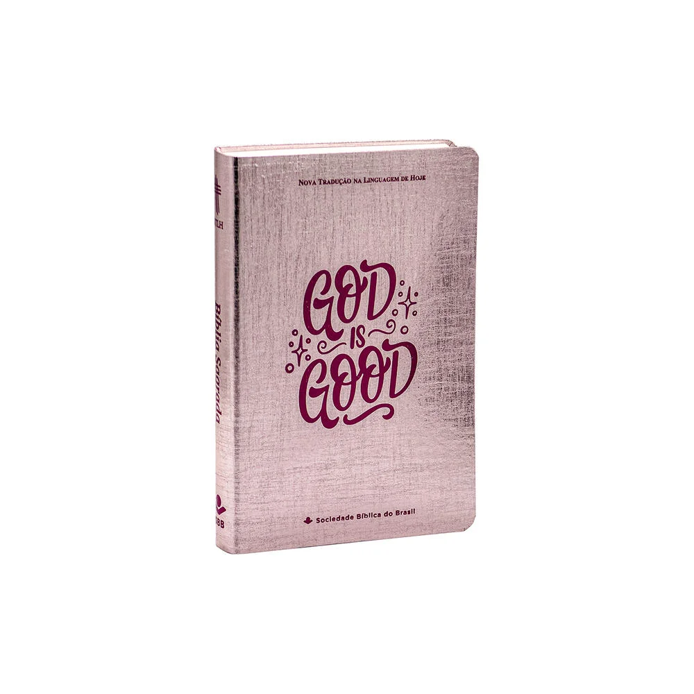 Bíblia Sagrada, God is Good | NTLH (Capa Dura Rose)
