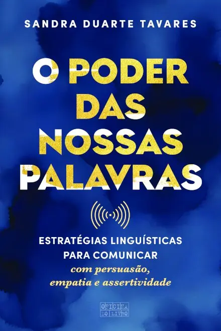 O Poder das Nossas Palavras | Sandra Duarte Tavares