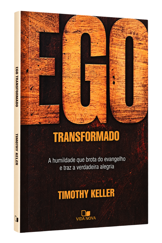 Ego Transformado | Timothy Keller