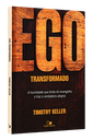 Ego Transformado | Timothy Keller