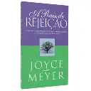 A Raiz de Rejeição | Joyce Meyer