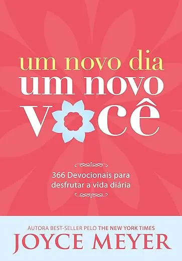 Um Novo Dia, Um Novo Você | Joyce Meyer