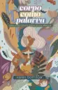 Corpo como Palavra | Karen Bomilcar