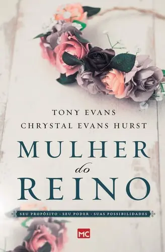 Mulher do Reino | Tony Evans e Chrystal Evans Hurst