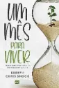 Um Mês para Viver | Kerry e Chris Shook