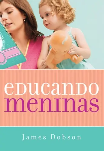 Educando Meninas | James Dobson
