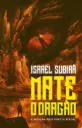 Mate O Dragão: A Batalha pela Pureza Sexual | Israel Subirá
