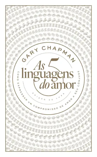 [MC-11746] As 5 Linguagens Do Amor | Gary Chapman (Ed. Luxo)