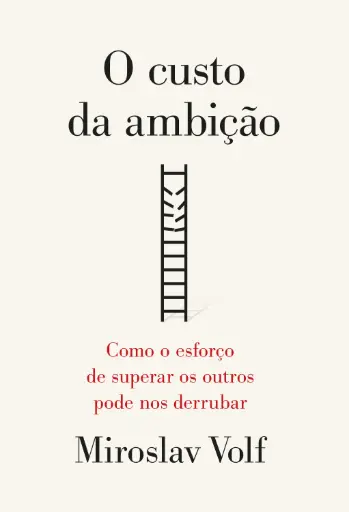 [MC-11804] O Custo da Ambição | Miroslav Volf