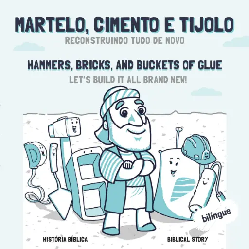 [JKSNEE] Martelo, Cimento e Tijolo | História Bíblica Bilíngue