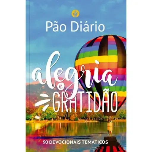 [PL6000408] Devocional Pão Diário | Alegria e Gratidão