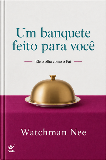 [PL300575] Devocional um Banquete Feito para Você | Dia a Dia com o Pai | Watchman Nee