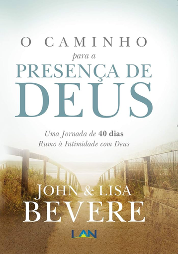 [PL800030] O Caminho para a Presença de Deus | John e Lisa Bevere