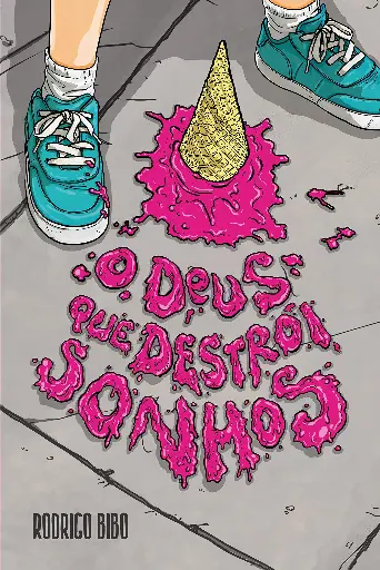 [PL1200295] O Deus que Destrói Sonhos | Rodrigo Bibo