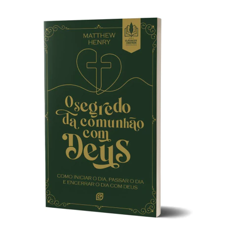 [PL9000193] O Segredo da Comunhão Com Deus | Matthew Henry