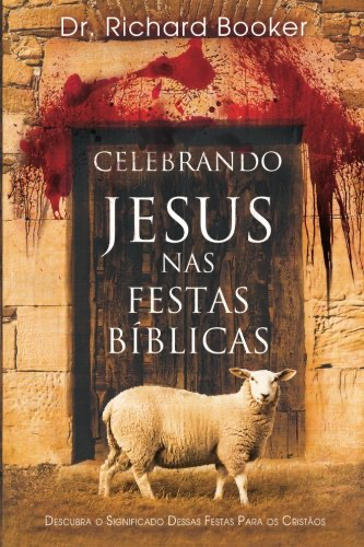 [PL400088] Celebrando Jesus nas Festas Bíblicas | Richard Booker