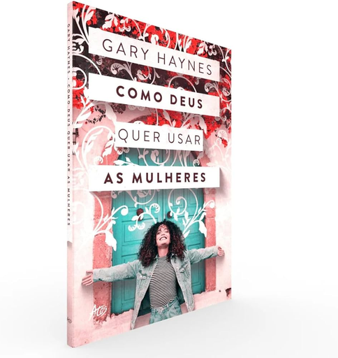 [HS686] Como Deus quer usar as Mulheres | Gary Haynes