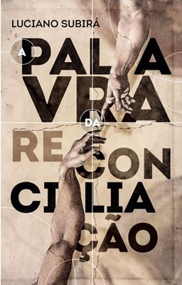 [HS5004] A Palavra de Reconciliação | Luciano Subirá