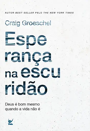 [HS978] Esperança na Escuridão | Craig Groeschel