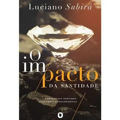[ORV-70010] O Impacto da Santidade | Luciano Subirá