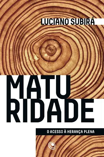 [ORV-70006] Maturidade - Acceso a Herança Plena | Luciano Subirá