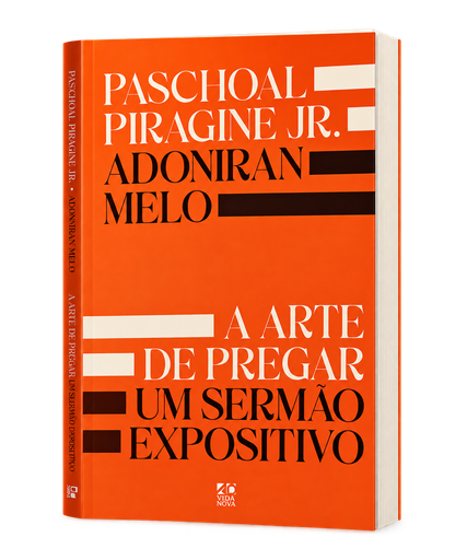 [HS807] A Arte de Pregar um Sermão Expositivo | Paschoal Piragine Jr. e Adoniran Melo