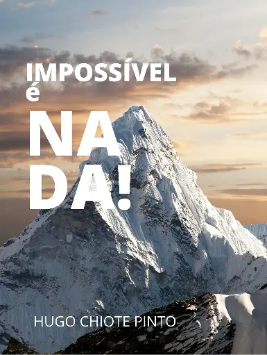[HP-10002] Impossível é Nada! | Hugo Chiote Pinto