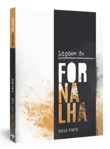 [HP-10005] Lições da Fornalha | Hugo Chiote Pinto