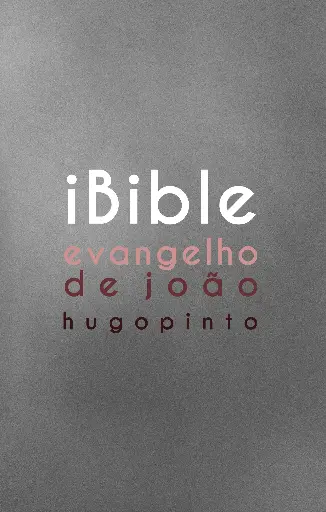 [HP-10013] iBible - Evangelho de João | Hugo Chiote Pinto
