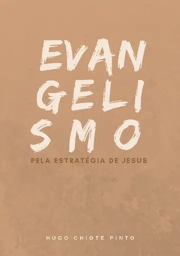 [HP-10014] Evangelismo pela Estratégia de Jesus | Hugo Chiote Pinto