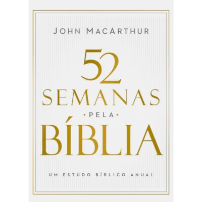 [PL1200969] 52 Semanas Pela Bíblia | John MacArthur