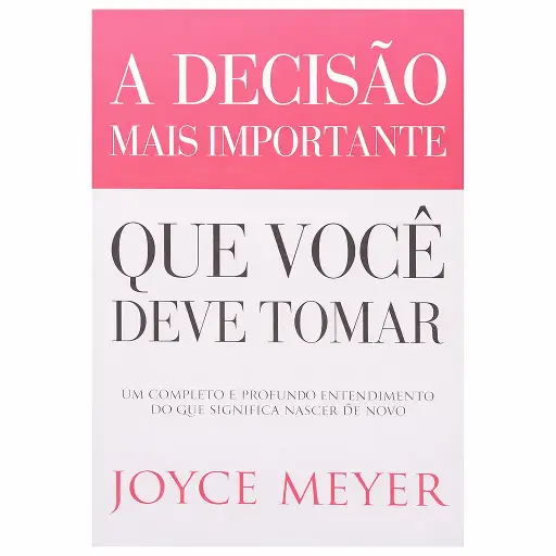 [PL1600046] A Decisão Mais Importante que Você Deve Tomar | Joyce Meyer