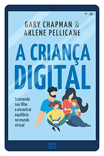 [MC11110] A Criança Digital | Gary Chapman e Arlene Pellicane