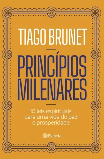 [PDL-10359319] Princípios Milenares | Tiago Brunet
